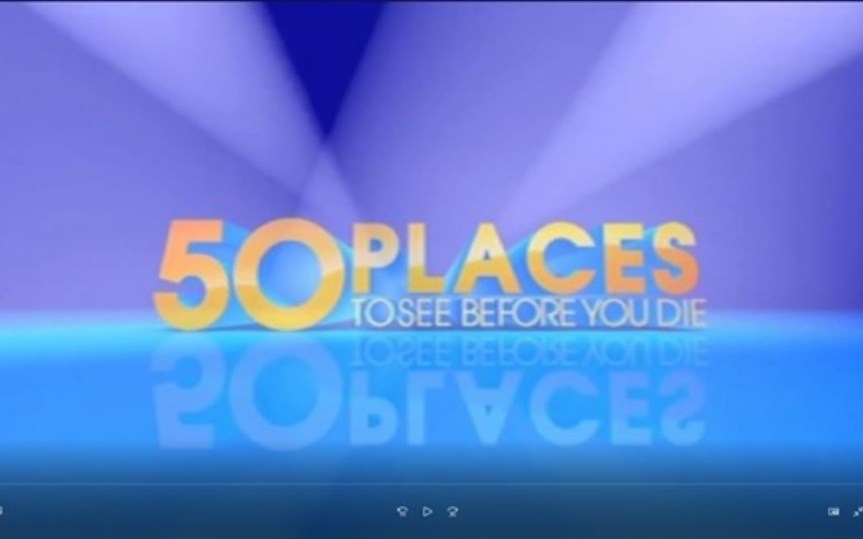 50 Places to See Before You&nbsp;Die