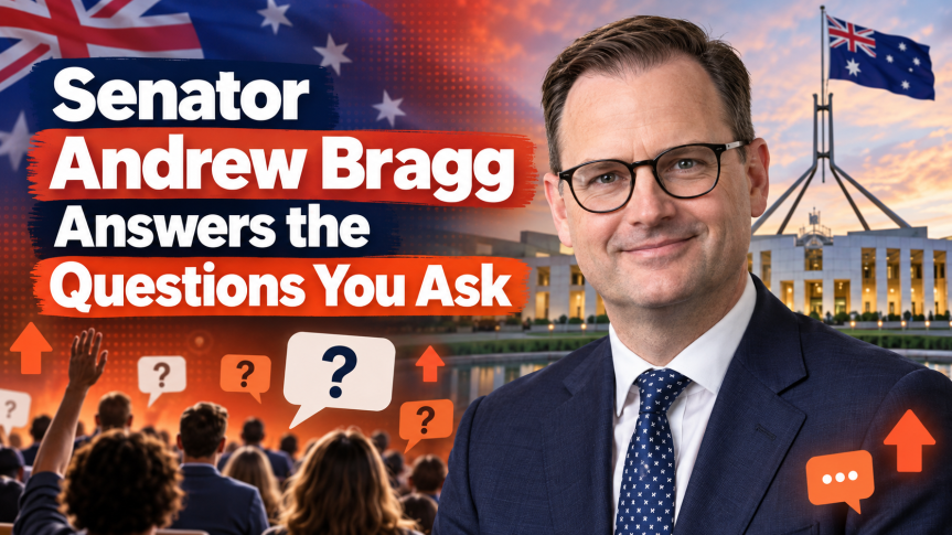 Community Forum: Senator Andrew Bragg, Liberal Party for&nbsp;NSW