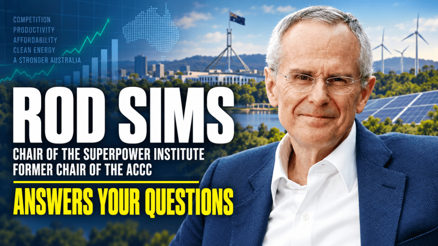 Community Forum: Rod Sims, Chair of the Superpower Institute and Former Chair of the&nbsp;ACCC